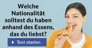 Welche Nationalität solltest du haben, anhand des Essens, dass du liebst?