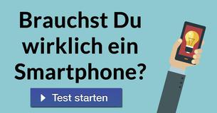 Brauchst Du wirklich ein Smartphone?