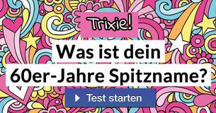 Was ist dein 60er-Jahre Spitzname?