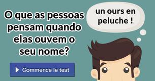 O que as pessoas pensam quando elas ouvem o seu nome?