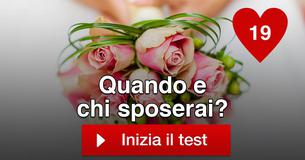 Quando e chi sposerai?