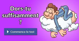 Dors-tu suffisamment ?