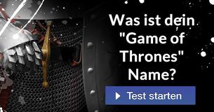 Was ist dein "Game of Thrones" Name?