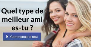 Quel type de meilleur ami es-tu ?