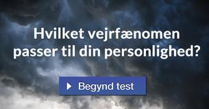 Hvilket vejrfænomen passer til din personlighed?