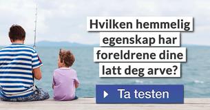 Hvilken hemmelig egenskap har foreldrene dine latt deg arve?