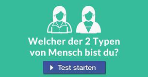 Welcher der 2 Typen von Mensch bist du?