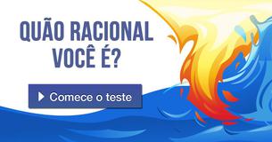 Quão racional você é?
