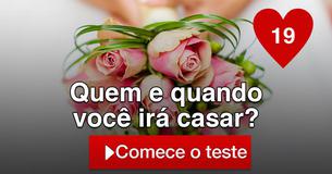 Quem e quando você irá casar?