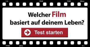 Welcher Film basiert auf deinem Leben?