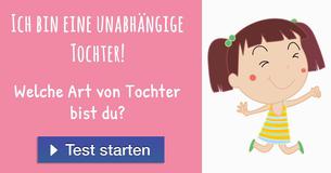 Welche Art von Tochter bist du?