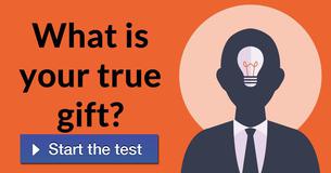 What is your true gift?