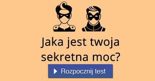 Jaka jest twoja sekretna moc?