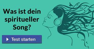 Was ist dein spiritueller Song?