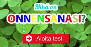 Mikä on onnensanasi?