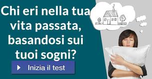 Chi eri nella tua vita passata, basandosi sui tuoi sogni? 