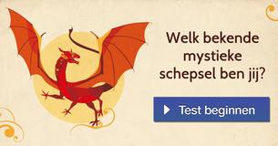 Welk bekende mystieke schepsel ben jij?