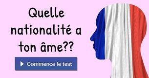 Quelle nationalité a ton âme ?