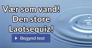 Vær som vand! Den store Laotsequiz!