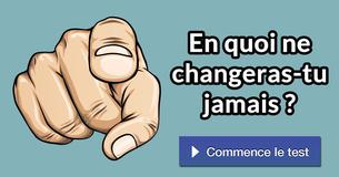 En quoi ne changeras-tu jamais ?