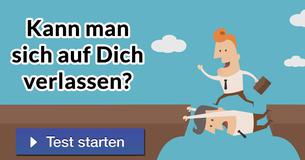 Kann man sich auf Dich verlassen?