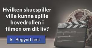 Hvilken skuespiller ville kunne spille hovedrollen i filmen om dit liv?