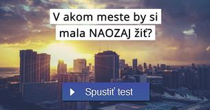 V akom meste by si mala NAOZAJ žiť?