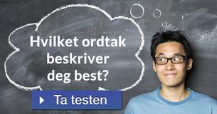 Hvilket ordtak beskriver deg best?