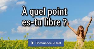 À quel point es-tu libre ?