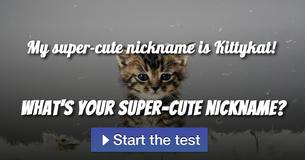 What's your super-cute nickname?