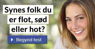 Synes folk du er flot, sød eller hot?
