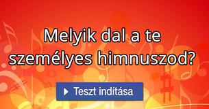 Melyik dal a te személyes himnuszod?