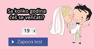 Sa koliko godina ćeš se venčati?