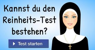 Kannst du den Reinheits-Test bestehen?