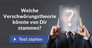 Welche Verschwörungstheorie könnte von Dir stammen?