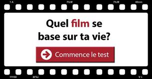 Quel film se base sur ta vie?