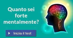 Quanto sei forte mentalmente?