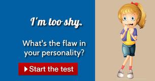 What's the flaw in your personality?