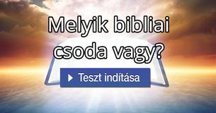 Melyik bibliai csoda vagy?