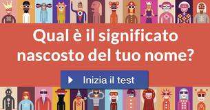 Qual è il significato nascosto del tuo nome?