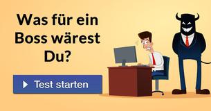 Was für ein Boss wärest Du?