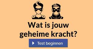 Wat is jouw geheime kracht?