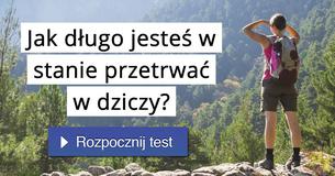 Jak długo jesteś w stanie przetrwać w dziczy?