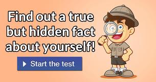 Find out a true but hidden fact about yourself!