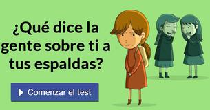 ¿Qué dice la gente sobre ti a tus espaldas?