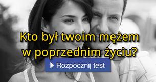 Kto był twoim mężem w poprzednim życiu?