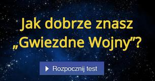 Jak dobrze znasz „Gwiezdne Wojny”? 