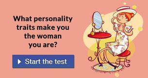 What personality traits make you the woman you are?