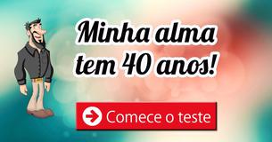 Qual a idade da sua alma?