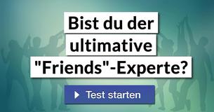 Bist du der ultimative "Friends"-Experte?